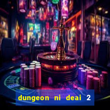 dungeon ni deai 2 temporada dublado data de lan amento